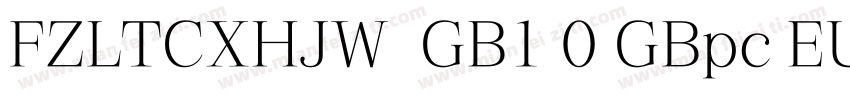 FZLTCXHJW  GB1 0 GBpc EUC H字体转换